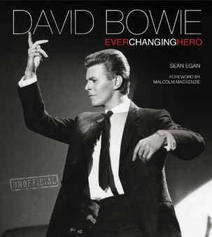 Паперова книга «David Bowie: Ever Changing Hero», автор Шон Іган - фото №1 - мініатюра