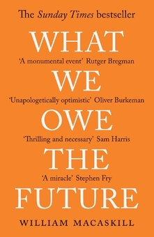 Бумажная книга «What We Owe The Future. A Million-Year View», автор Уильям Макаскилл	 - фото №1 - миниатюра