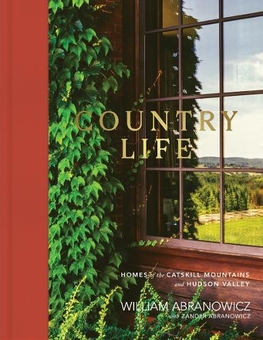 Паперова книга «Country Life. Homes of the Catskill Mountains and Hudson Valley», авторів Вільям Абранович, Зандер Абранович - фото №1 - мініатюра