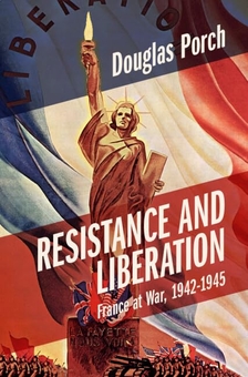 Бумажная книга «Resistance and Liberation: France at War, 1942-1945», автор Дуглас Порч - фото №2 - миниатюра