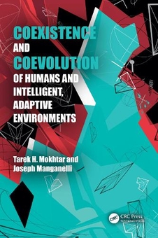 Бумажная книга «Coexistence and Coevolution of Humans and Intelligent, Adaptive Environments», авторов Джозеф Манганелли, Тарек Мохтар - фото №1 - миниатюра