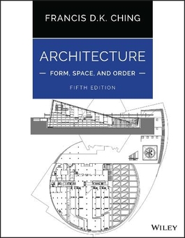 Книга «Architecture: Form, Space, and Order» – Френсіс Д. К. Чінг