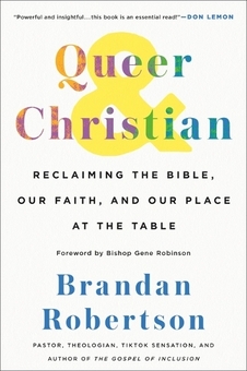 Бумажная книга «Queer & Christian: Reclaiming the Bible, Our Faith, and Our Place at the Table», автор Брэндан Робертсон - фото №1 - миниатюра