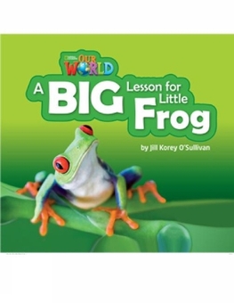 Бумажная книга «Our World 2: A Big Lesson for Little Frog Reader» - фото №1 - миниатюра