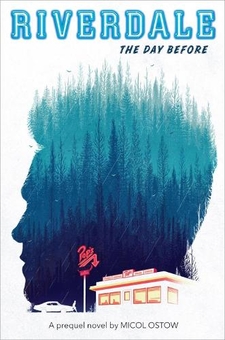 Паперова книга «Riverdale. Book 1. The Day Before», автор Мікол Остоу - фото №1 - мініатюра