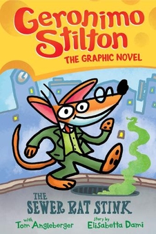 Бумажная книга «Geronimo Stilton. The Sewer Rat Stink (Graphic Novel #1)», авторов Джеронимо Стилтон, Том Энглбергер, Элизабетта Дами - фото №1 - миниатюра