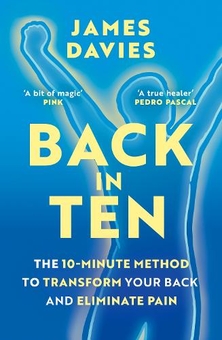 Книга «Back in Ten: The 10-Minute Method to Transform Your Back