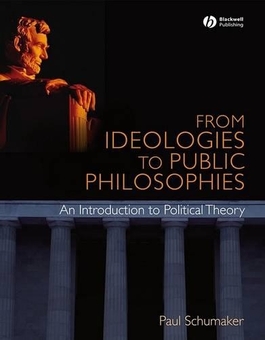 Паперова книга «From Ideologies to Public Philosophies», автор Пол Шумакер - фото №2 - мініатюра