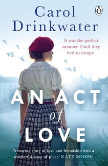 Бумажная книга «An Act of Love: A sweeping and evocative love story about bravery and courage in our darkest hours», автор Кэрол Дринкуотер - фото №1 - миниатюра