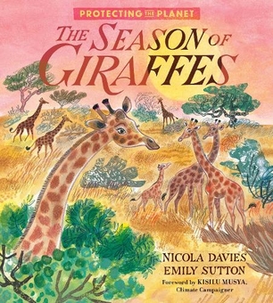 Бумажная книга «Protecting the Planet: The Season of Giraffes», автор Никола Дэвис - фото №1 - миниатюра