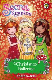 Паперова книга «Secret Kingdom. Christmas Ballerina. Special 3», автор Розі Бенкс - фото №1 - мініатюра