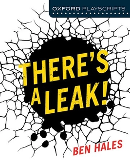 Бумажная книга «Oxford Playscripts: There's a Leak! Dramascripts», автор Бен Хейлз - фото №1 - миниатюра