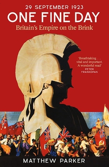 Бумажная книга «One Fine Day: Britain's Empire on the Brink», автор Мэтью Паркер - фото №1 - миниатюра