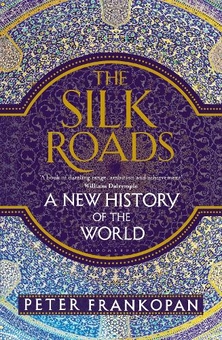 Книга «The Silk Roads: A New History of the World» – Пітер