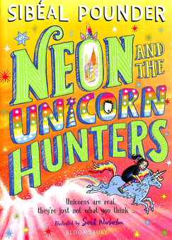 Бумажная книга «Neon and The Unicorn Hunters», автор Сибил Паундер - фото №1 - миниатюра