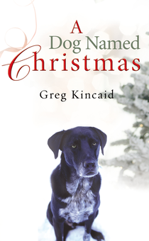 Бумажная книга «A Dog Named Christmas», автор Грег Кинкейд - фото №1 - миниатюра