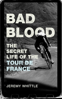 Бумажная книга «Bad Blood. The Secret Life of the Tour de France», автор Джереми Уиттл - фото №2 - миниатюра