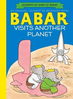Бумажная книга «Babar Visits Another Planet», автор Лорен де Брюнхофф - фото №1 - миниатюра