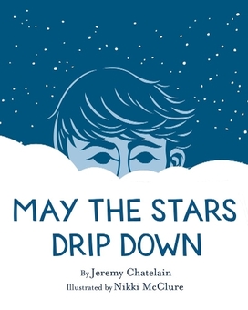 Бумажная книга «May the Stars Drip Down», автор Джереми Шателен - фото №1 - миниатюра