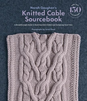Бумажная книга «Norah Gaughan's Knitted Cable Sourcebook: A Breakthrough Guide to Knitting with Cables and Designing Your Own», автор Нора Гохан - фото №1 - миниатюра