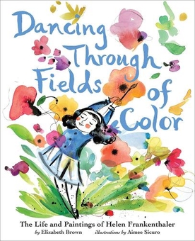Бумажная книга «Dancing Through Fields of Color: The Story of Helen Frankenthaler» - фото №1 - миниатюра