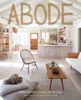Бумажная книга «Abode: Thoughtful Living with Less», авторов Мейсон Сент-Питер, Серена Митник-Миллер - фото №1 - миниатюра