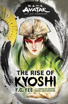 Бумажная книга «Avatar, The Last Airbender: The Rise of Kyoshi (Chronicles of the Avatar Book 1)» - фото №1 - миниатюра