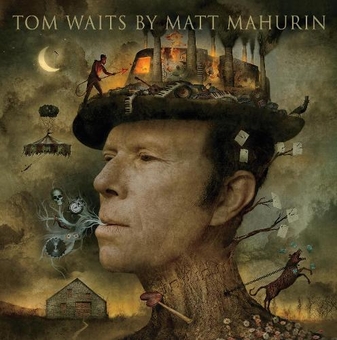 Бумажная книга «Tom Waits by Matt Mahurin», автор Мэтт Мэхурин - фото №1 - миниатюра