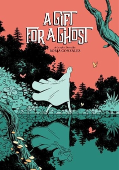 Паперова книга «A Gift for a Ghost», автор Борха Гонсалес - фото №1 - мініатюра