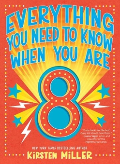 Паперова книга «Everything You Need to Know When You Are 8», автор Кірстен Міллер - фото №1 - мініатюра