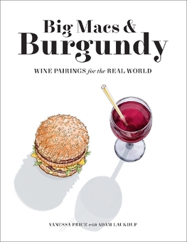 Бумажная книга «Big Macs & Burgundy: Wine Pairings for the Real World», автор Ванесса Прайс - фото №1 - миниатюра