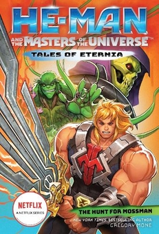 Бумажная книга «He-Man and the Masters of the Universe: The Hunt for Moss Man», автор Грегори Мон - фото №1 - миниатюра