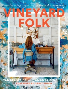 Бумажная книга «Vineyard Folk: Creative People and Places of Martha's Vineyard», авторов Аманда Бенчли, Тамара Вайс - фото №1 - миниатюра