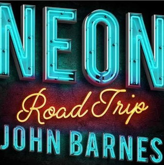 Бумажная книга «Neon Road Trip», автор Джон Барнс - фото №1 - миниатюра