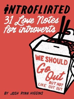 Бумажная книга «Introflirted. 31 Love Notes for Introverts», автор Джош Райан Хиггинс - фото №1 - миниатюра