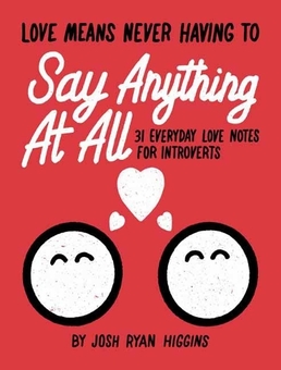 Бумажная книга «Love Means Never Having to Say Anything At All», автор Джош Райан Хиггинс - фото №1 - миниатюра