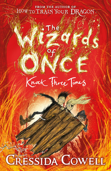 Бумажная книга «The Wizards of Once. Knock Three Times. Book 3», автор Крессида Коуэлл - фото №1 - миниатюра