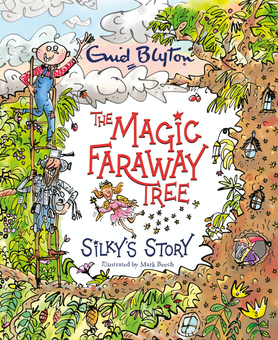Бумажная книга «The Magic Faraway Tree. Silky's Story», автор Энид Блайтон - фото №1 - миниатюра