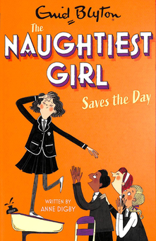 Бумажная книга «Naughtiest Girl Saves The Day. Book 7», авторов Энид Блайтон, Энн Дигби - фото №1 - миниатюра