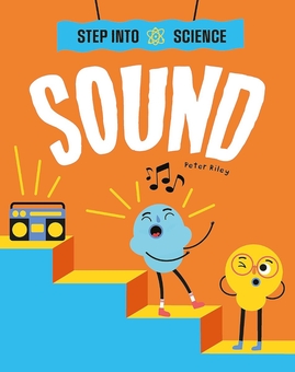 Бумажная книга «Step Into Science: Sound», автор Питер Райли - фото №1 - миниатюра