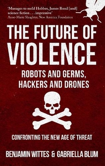 Паперова книга «The Future of Violence - Robots and Germs, Hackers and Drones» - фото №1 - мініатюра
