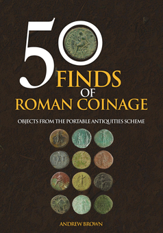 Бумажная «50 Finds of Roman Coinage: Objects from the Portable Antiquities Scheme», автора Ендрю Браун– фото №1