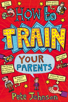 Бумажная книга «How To Train Your Parents», автор Пит Джонсон - фото №1 - миниатюра