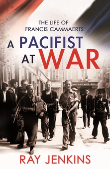 Бумажная книга «A Pacifist At War. The Silence of Francis Cammaerts», автор Рэй Дженкинс - фото №2 - миниатюра