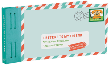 Бумажная книга «Letters to My Friend. Write Now. Read Later. Treasure Forever» - фото №1 - миниатюра