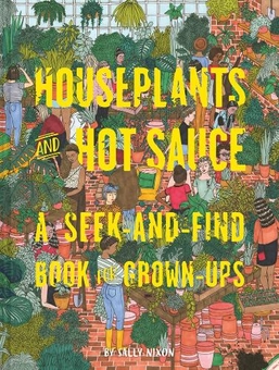 Бумажная книга «Houseplants and Hot Sauce: A Seek-and-Find Book for Grown-Ups» - фото №1 - миниатюра