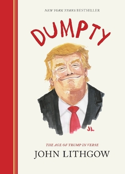 Бумажная книга «Dumpty: The Age of Trump in Verse», автор Джон Литгоу - фото №1 - миниатюра
