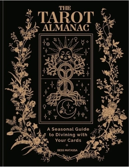 Бумажная книга «The Tarot Almanac: A Seasonal Guide to Divining with Your Cards», автор Бесс Матасса - фото №1 - миниатюра