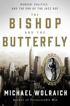 Бумажная книга «The Bishop and the Butterfly: Murder, Politics, and the End of the Jazz Age», автор Майкл Вольрайх - фото №1 - миниатюра