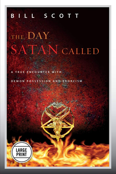Паперова книга «The Day Satan Called. A True Encounter with Demon Possession and Exorcism», автор Билл Скотт - фото №1 - мініатюра